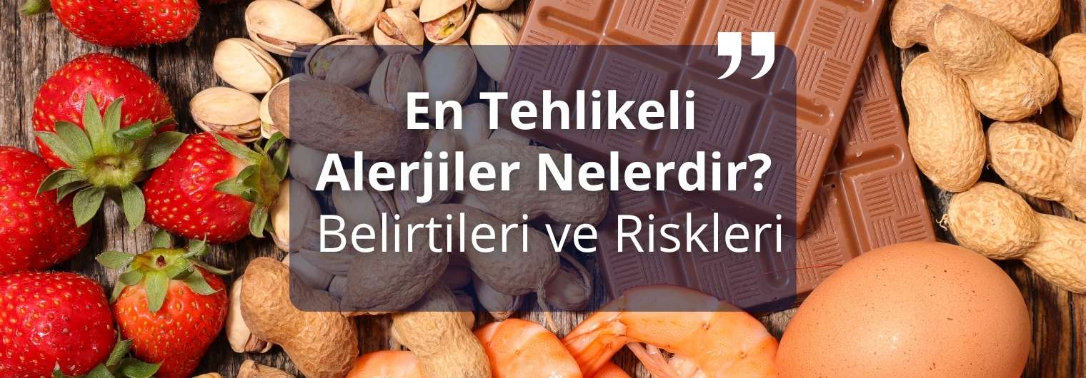 En Tehlikeli Alerjiler Nelerdir Belirtileri ve Riskleri