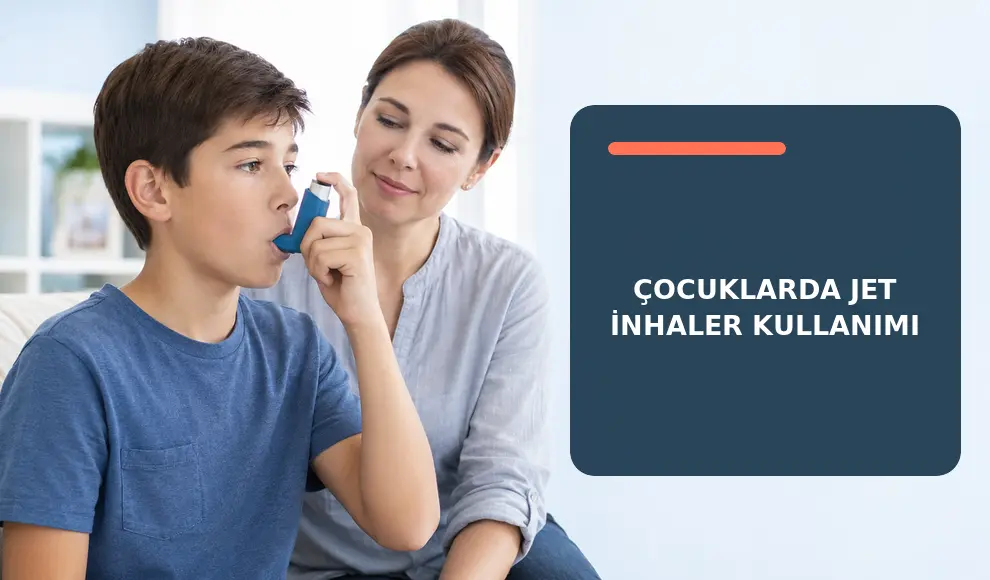 Çocuklarda Jet İnhaler Kullanımı