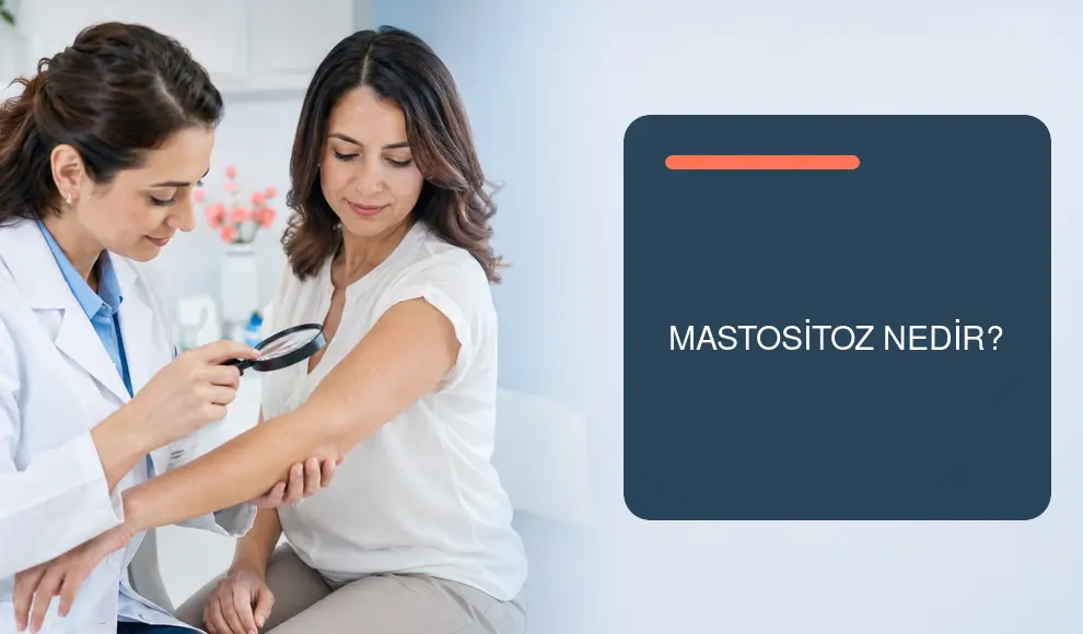 Mastositoz Nedir