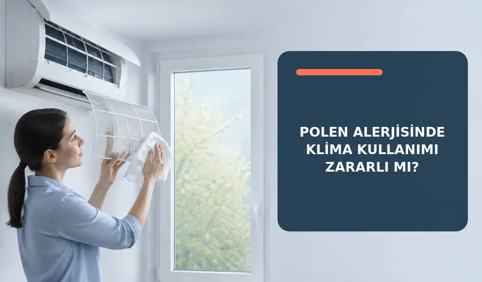 Polen Alerjisinde Klima Kullanımı Zararlı mı?