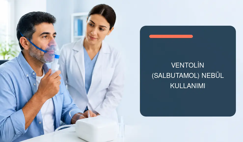 Ventolin (Salbutamol) Nebül Kullanımı